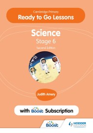 Cambridge Primary Ready to Go Lessons for Science 6 Second edition with Boost Subscription