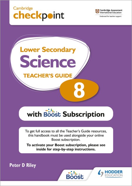 Cambridge Checkpoint Lower Secondary Science Teacher’s Guide 8 with Boost Subscription