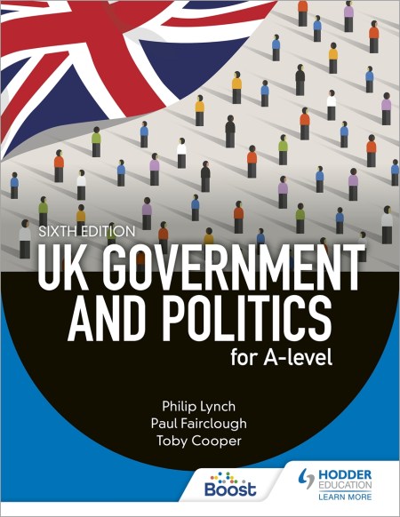UK Government and Politics for A-level Sixth Edition Boost eBook
