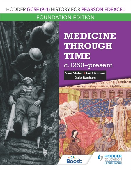 Hodder GCSE (9–1) History for Pearson Edexcel Foundation Edition: Medicine through time c.1250–present: Boost eBook