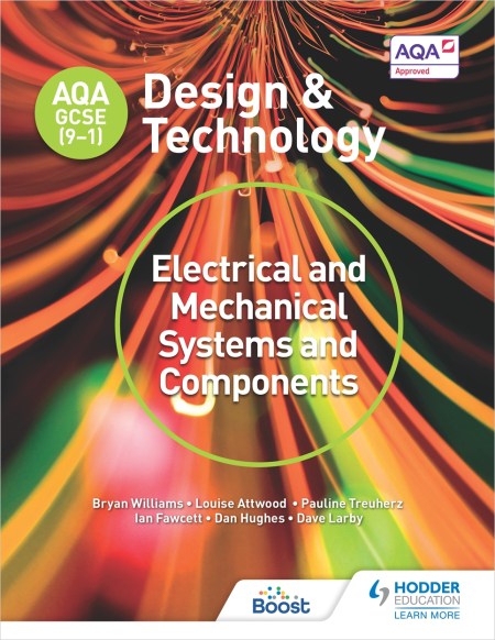 AQA GCSE (9-1) Design and Technology: Electrical and Mechanical Systems and Components Boost eBook