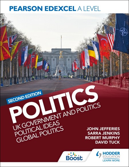 Pearson Edexcel A Level Politics 2nd edition: UK Government and Politics, Political Ideas and Global Politics Boost eBook