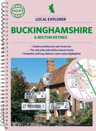 Philip’s Local Explorer Street Atlas Buckinghamshire and Milton Keynes