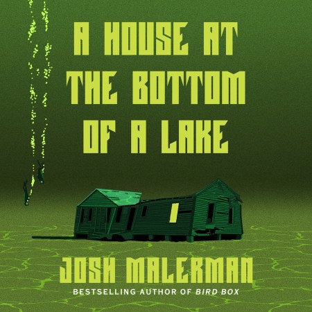 A House at the Bottom of a Lake