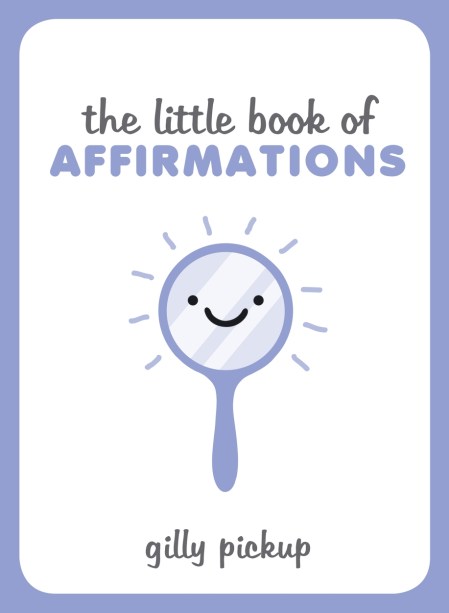 The Little Book of Affirmations