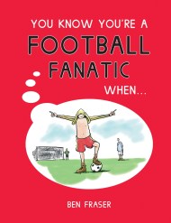 You Know You’re a Football Fanatic When…