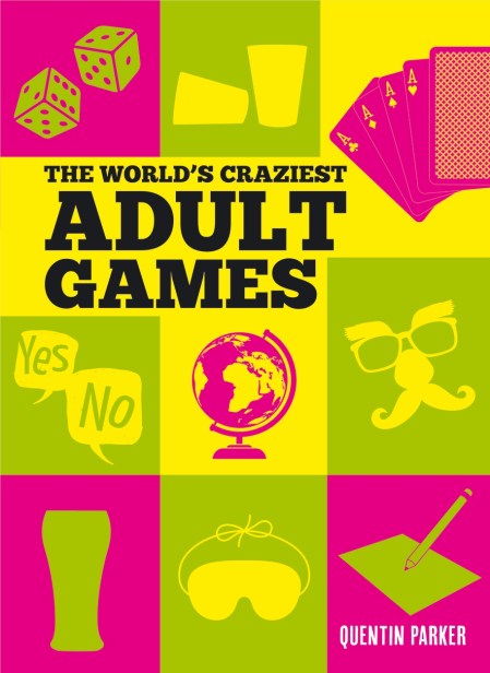 The World’s Craziest Adult Games