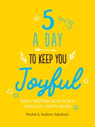 Five A Day to Keep You Joyful