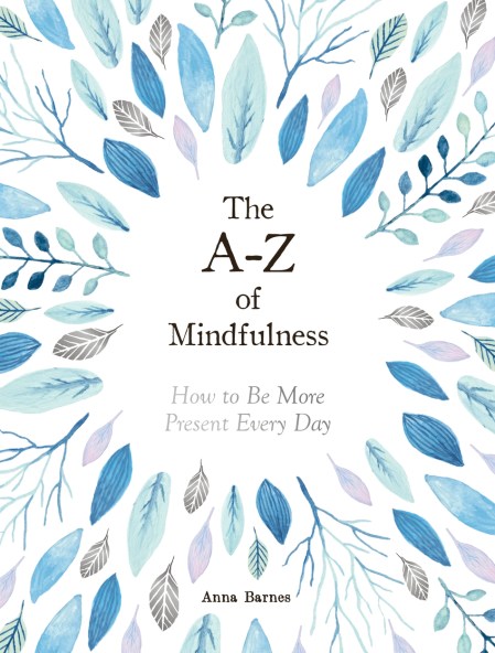 The A-Z of Mindfulness