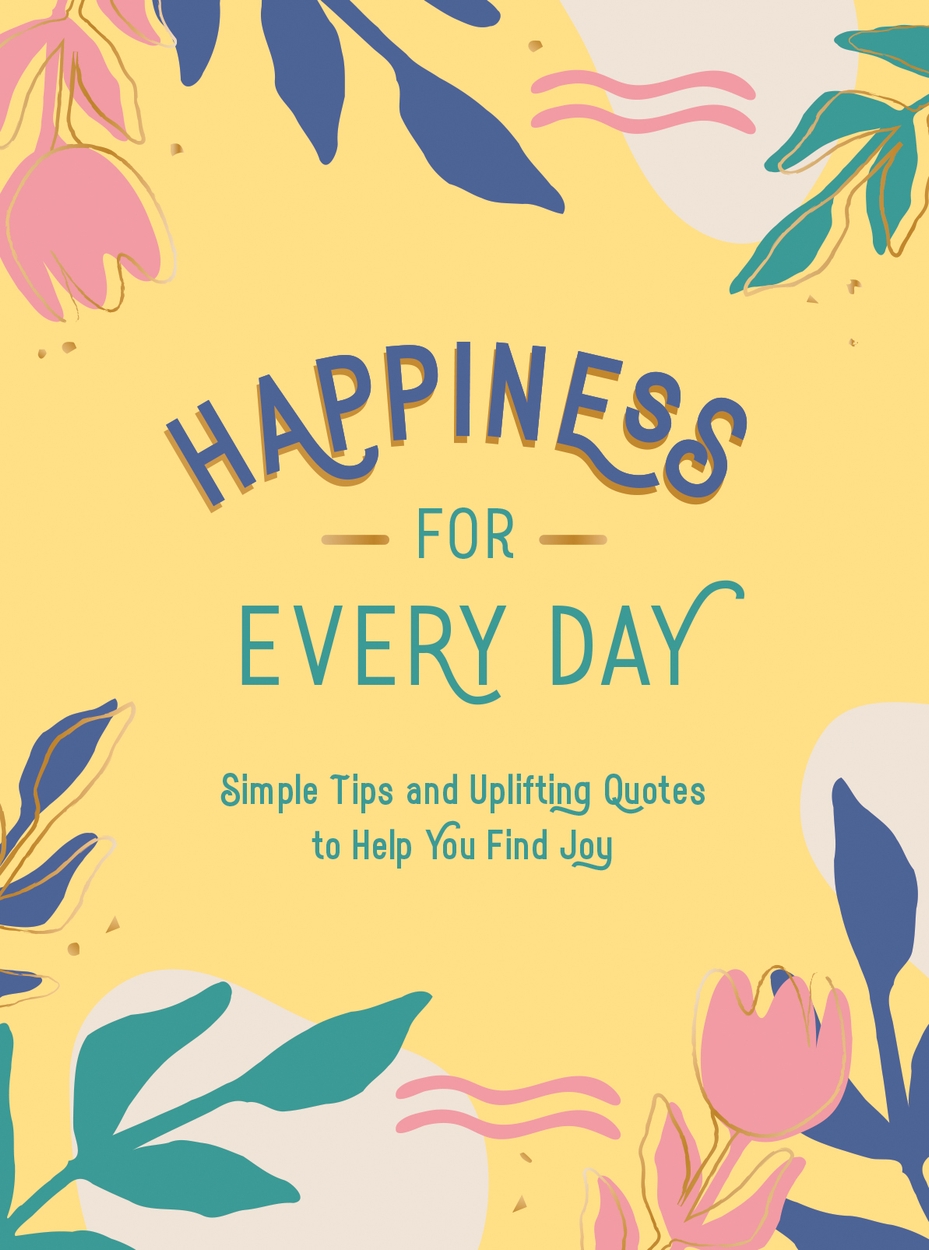 Happiness for Every Day by Summersdale Publishers | Hachette UK