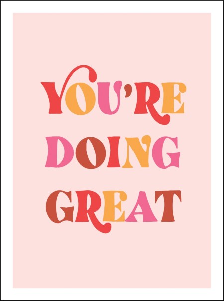 You’re Doing Great