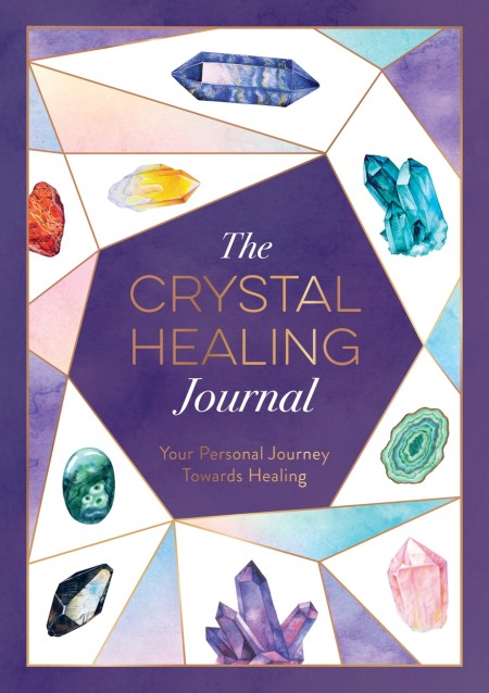 The Crystal Healing Journal