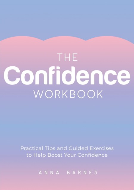 The Confidence Workbook