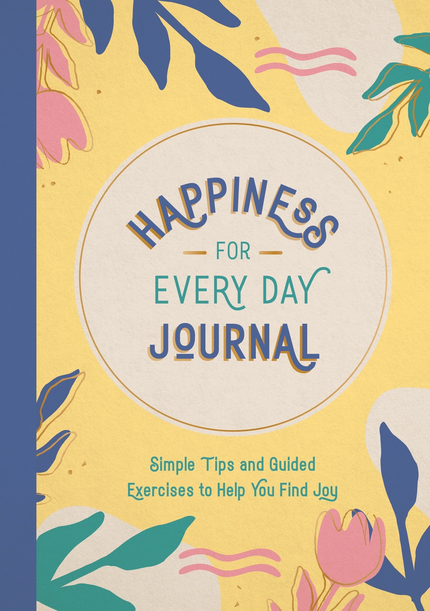 Happiness for Every Day Journal by Summersdale Publishers | Hachette UK