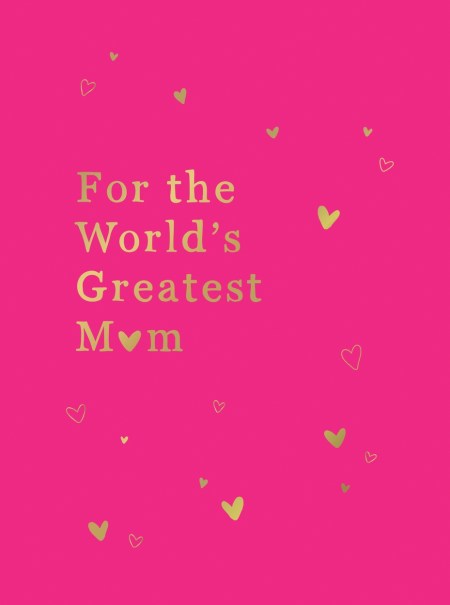 For the World's Greatest Mum