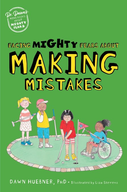 Facing Mighty Fears About Making Mistakes