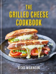 The Grilled Cheese Cookbook