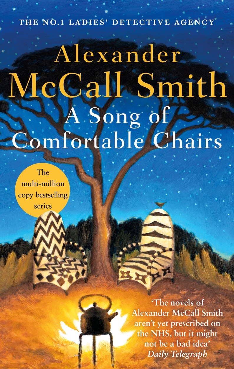 A Song of Comfortable Chairs by Alexander McCall Smith Hachette UK