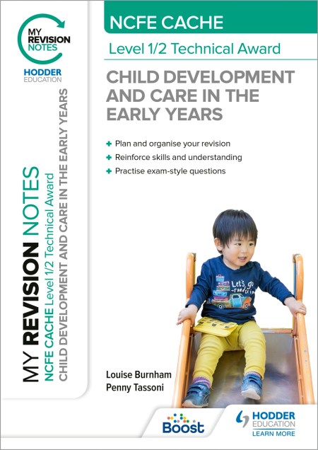 My Revision Notes: NCFE CACHE Level 1/2 Technical Award in Child Development and Care in the Early Years Boost eBook