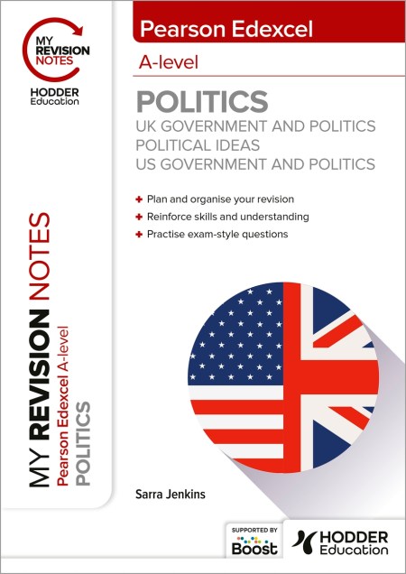 My Revision Notes: Pearson Edexcel A-level Politics: UK, Ideas and US Boost eBook