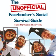 The Unofficial Facebooker’s Social Survival Guide