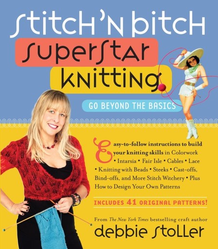 Stitch 'n Bitch Superstar Knitting