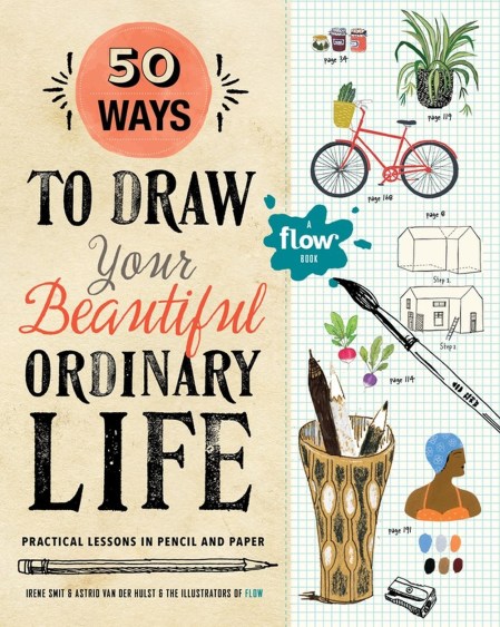 50 Ways to Draw Your Beautiful, Ordinary Life