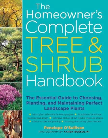 The Homeowner’s Complete Tree & Shrub Handbook