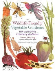 The Wildlife-Friendly Vegetable Gardener