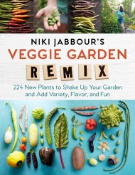 Niki Jabbour’s Veggie Garden Remix