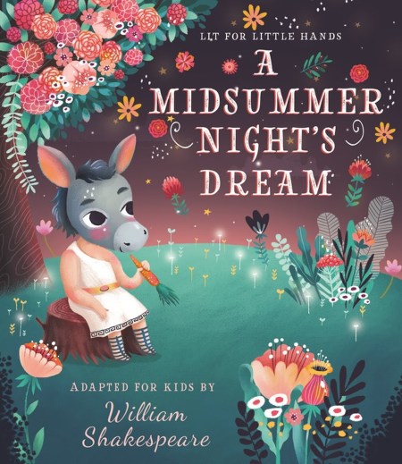 Lit for Little Hands: A Midsummer Night’s Dream