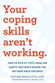 Your Coping Skills Aren’t Working