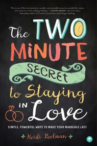 Two-Minute Secret to Staying in Love