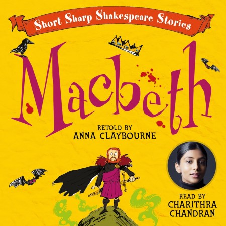 Short, Sharp Shakespeare Stories: Macbeth