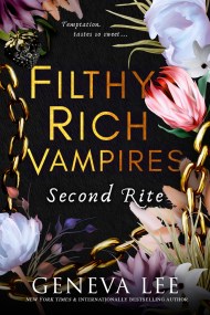 Filthy Rich Vampires: Second Rite