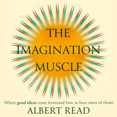 The Imagination Muscle