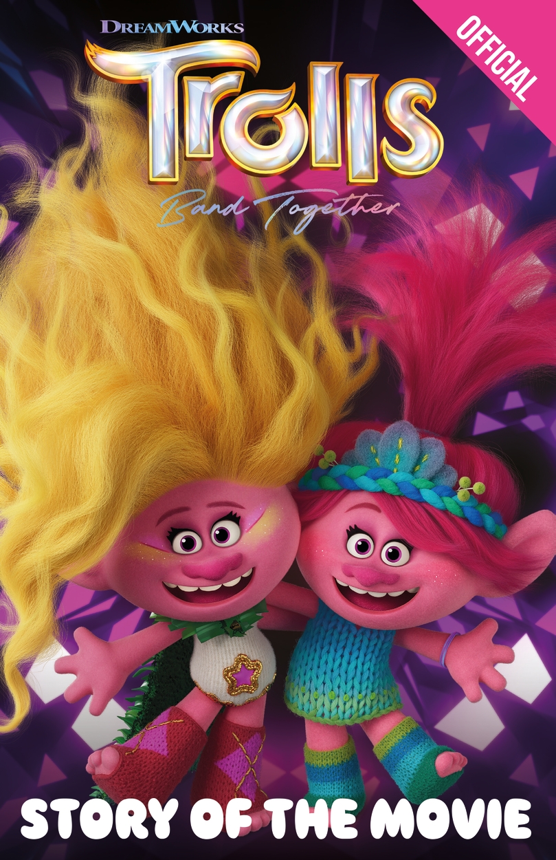 Official Trolls Band Together: Story Of The Movie By 