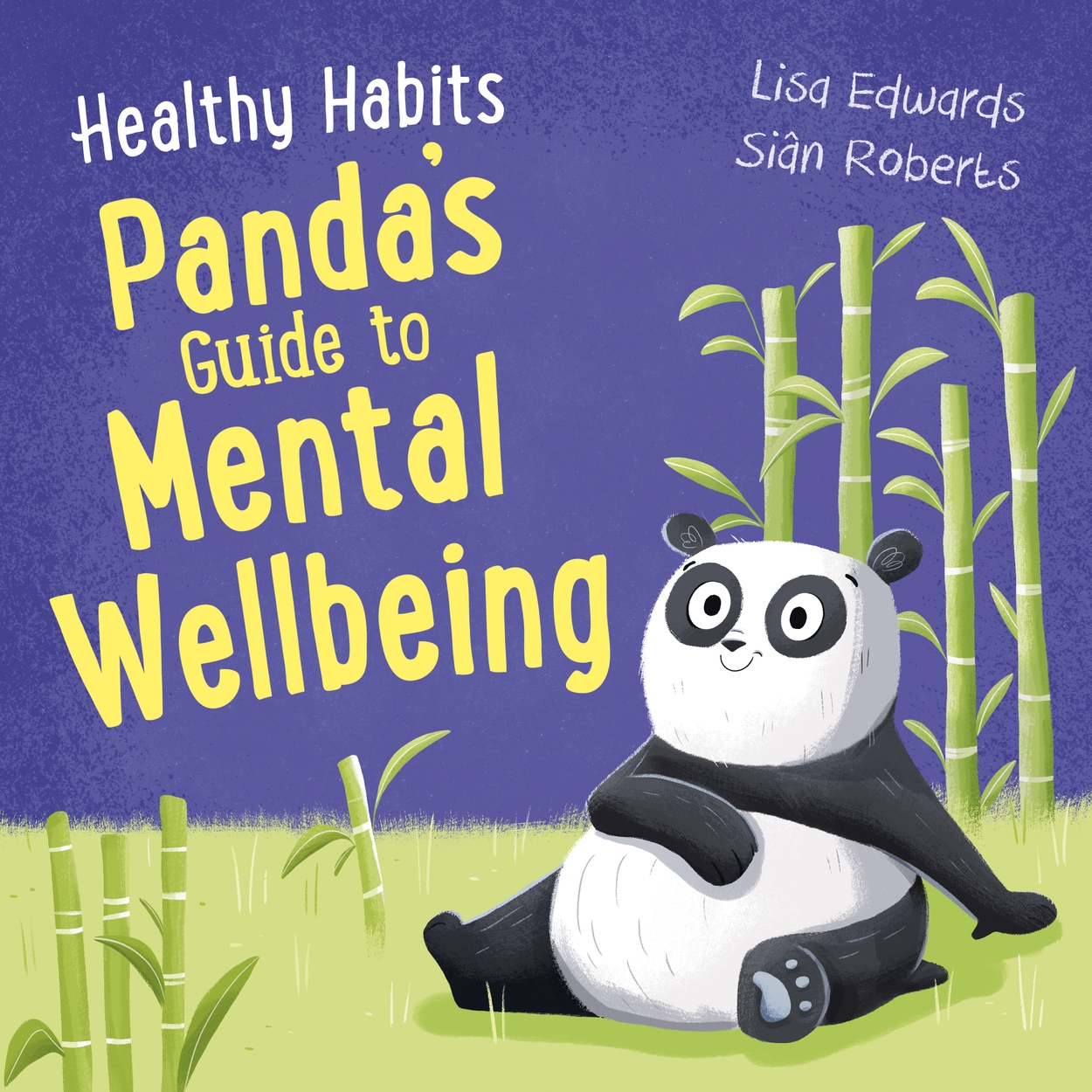 Healthy Habits Pandas Guide To Mental Wellbeing By Siân Roberts Hachette Uk 6755