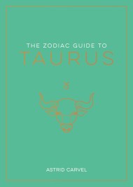 The Zodiac Guide to Taurus