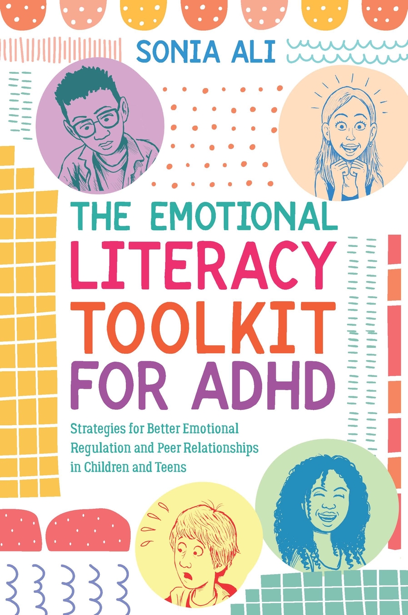 The Emotional Literacy Toolkit For ADHD By Sonia Ali | Hachette UK