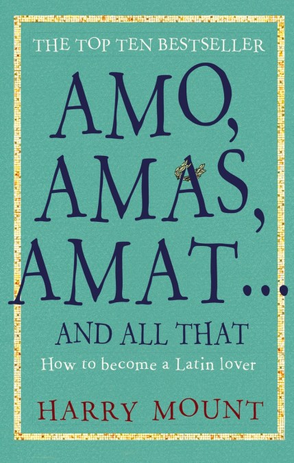 Amo, Amas, Amat … and All That