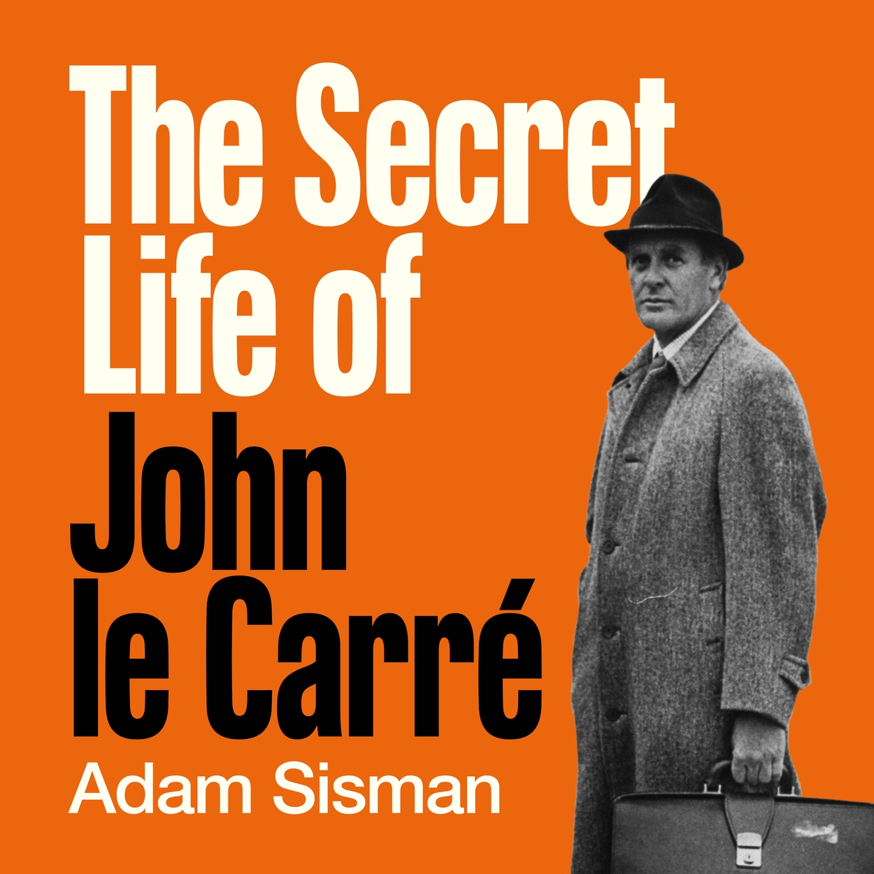 The Secret Life of John le Carré by Adam Sisman | Hachette UK