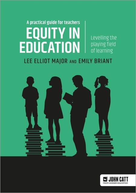 Equity in education: Levelling the playing field of learning - a practical guide for teachers