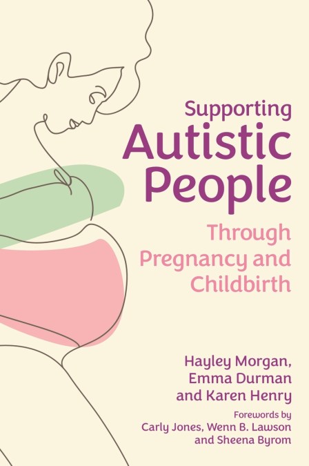 Supporting Autistic People Through Pregnancy and Childbirth