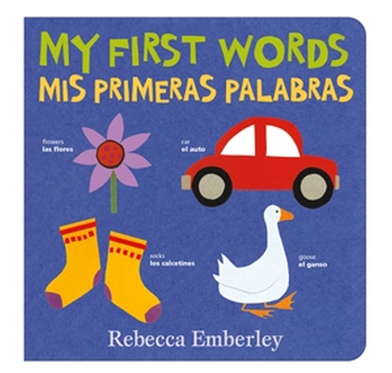 My First Words / Mis Primeras Palabras by Rebecca Emberley | Hachette UK