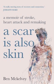 A Scar is Also Skin