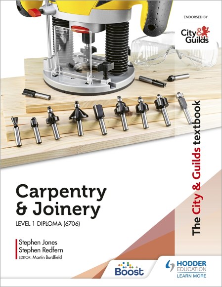 The City & Guilds Textbook: Site Carpentry & Architectural Joinery for the Level 1 Diploma (6706): Boost eBook