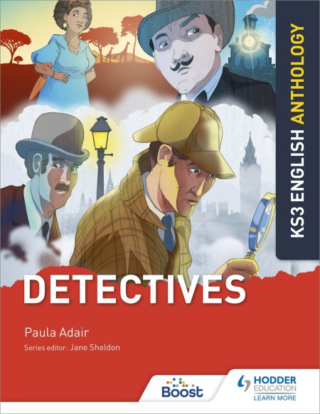 Key Stage 3 English Anthology: Detectives: Boost eBook