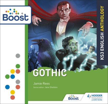 Key Stage 3 English Anthology: Gothic: Boost Core