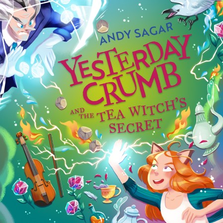 Yesterday Crumb and the Tea Witch’s Secret